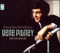 Something's Gotten Hold of My Heart: The Collection - Gene Pitney