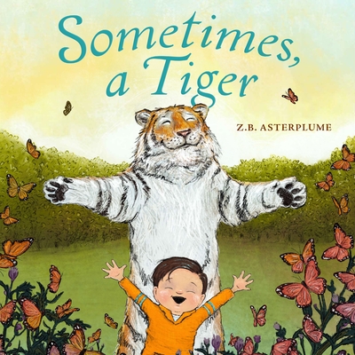 Sometimes, a Tiger - Asterplume, Z B