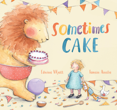 Sometimes Cake - Wyatt, Edwina