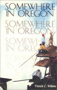 Somewhere in Oregon