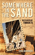Somewhere in the Sand: In Search of Timbuktu