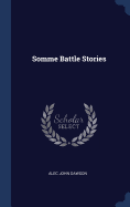 Somme Battle Stories