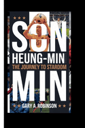 Son Heung-Min: The journey to stadom