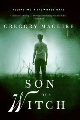 Son of a Witch: Volume Two in the Wicked Years - Maguire, Gregory