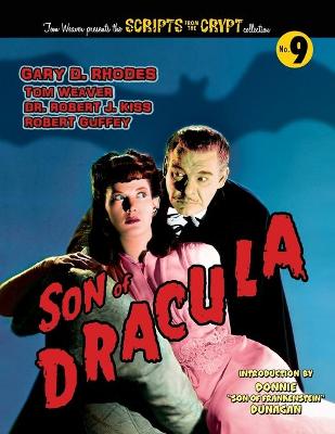 Son of Dracula - Rhodes, Gary D, and Weaver, Tom, and Kiss, Robert J, Dr.