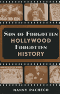 Son of Forgotten Hollywood Forgotten History