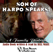 Son of Harpo Speaks!: A Family Portrait - Bevilacqua, Joe (Producer), and Marx, Bill (Read by)
