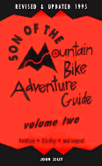 Son of the Mountain Bike Adventure Guide Twin Falls Ketchum Stanley and Beyond