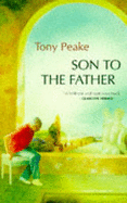 Son to the Father - Peake, Tony