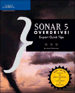 Sonar 5 Overdrive!: Expert Quick Tips