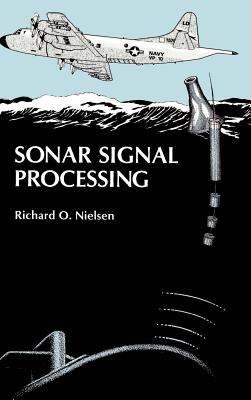 Sonar Signal Processing - Nielsen, Richard O (Preface by)