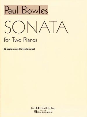 Sonata for 2 Pianos: Piano Duet - Bowles, Paul (Composer)