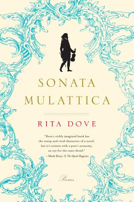 Sonata Mulattica: A Life in Five Movements and a Short Play - Dove, Rita