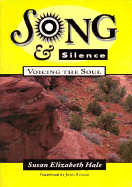 Song and Silence: Voicing the Soul