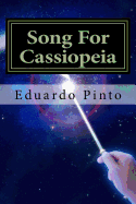 Song For Cassiopeia: Essay by Eduardo Alexandre Pinto