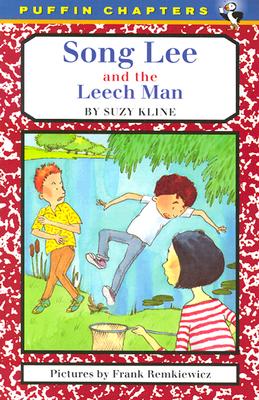 Song Lee and the Leech Man - Kline, Suzy