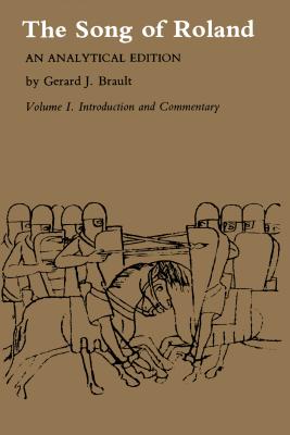 Song of Roland: An Analytical Edition. Vol. I: Introduction and Commentary - Brault, Gerard J