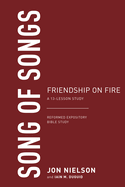Song of Songs: Friendship on Fire