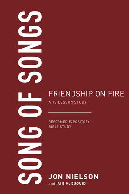 Song of Songs: Friendship on Fire - Nielson, Jonathan