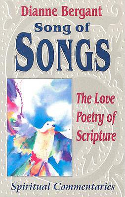 Song of Songs: Love Poetry of Scripture - Bergant, Dianne, CSA