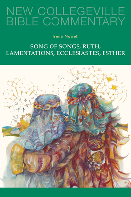 Song of Songs, Ruth, Lamentations, Ecclesiastes, Esther: Volume 24 Volume 24 - Nowell, Irene, OSB, PhD