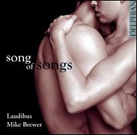 Song of Songs - Laudibus (choir, chorus); Mike Brewer (conductor)