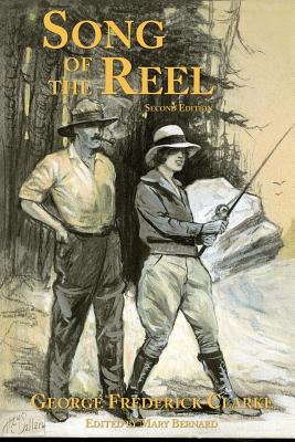 Song of the Reel - Clarke, George Frederick, and Bernard, Mary (Editor)