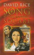 Song of Tiananmen Square - Rice, David