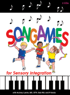 Songames for Sensory Integration - Lande, Aubrey, MS, and Wiz, Bob
