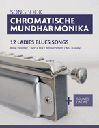 Songbook Chromatische Mundharmonika - 12 Ladies Blues Songs: Billie Holiday / Berta Hill / Bessie Smith / Ma Rainey + Sounds online