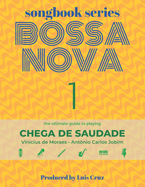 Songbook Series: Bossa Nova - Volume 1: Chega de saudade