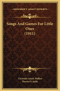 Songs and Games for Little Ones (1911)