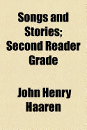 Songs and Stories: Second Reader Grade