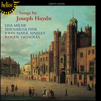Songs by Joseph Haydn - Bernarda Fink (mezzo-soprano); John Mark Ainsley (tenor); Lisa Milne (soprano); Roger Vignoles (piano)