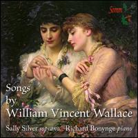 Songs by William Vincent Wallace - Anna Noakes (flute); Richard Bonynge (piano); Sally Silver (soprano); Yvonne Howard (mezzo-soprano)