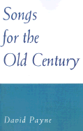 Songs for the Old Century