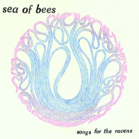 Songs for the Ravens - Sea of Bees