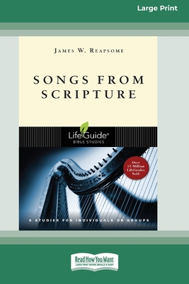 Songs from Scripture (Large Print 16 Pt Edition) - Reapsome, James W