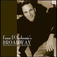 Songs From the Great White Way - Franc d'Ambrosio