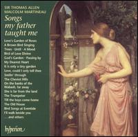 Songs My Father Taught Me - Malcolm Martineau (piano); Thomas Allen (baritone)