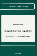Songs of American Experience: The Vision of O'Neill and Melville