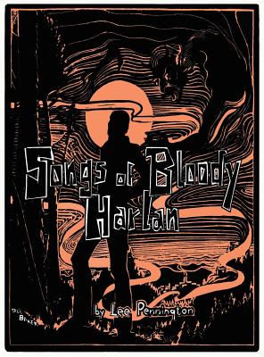 Songs of Bloody Harlan - Pennington, Lee, and Baker, Jill Withrow (Editor)