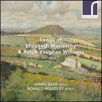Songs of Elizabeth Maconchy & Ralph Vaughan Williams - James Geer (tenor); Ronald Woodley (piano)