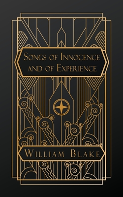 Songs of Innocence and of Experience - Blake, William