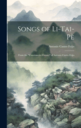 Songs of Li-Tai-P: From the "Cancionerio Chimes" of Antonio Castro Feijo