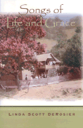 Songs of Life and Grace - DeRosier, Linda Scott