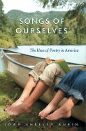 Songs of Ourselves: The Uses of Poetry in America