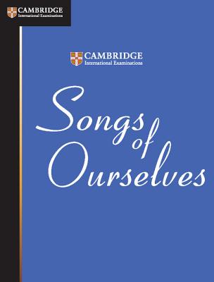 Songs of Ourselves - Cambridge International Examinations