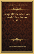 Songs of the Affections and Other Poems (1851)