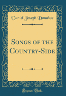 Songs of the Country-Side (Classic Reprint)